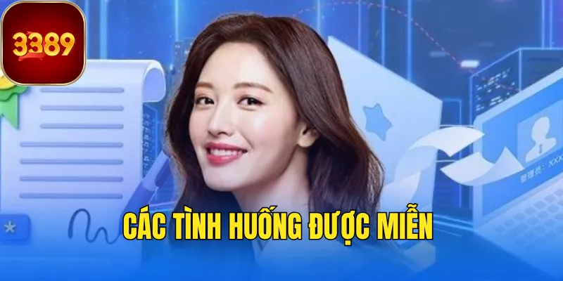Các tình huống được miễn