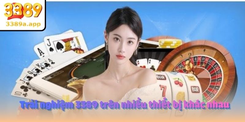 Trải nghiệm 3389 trên nhiều thiết bị khác nhau