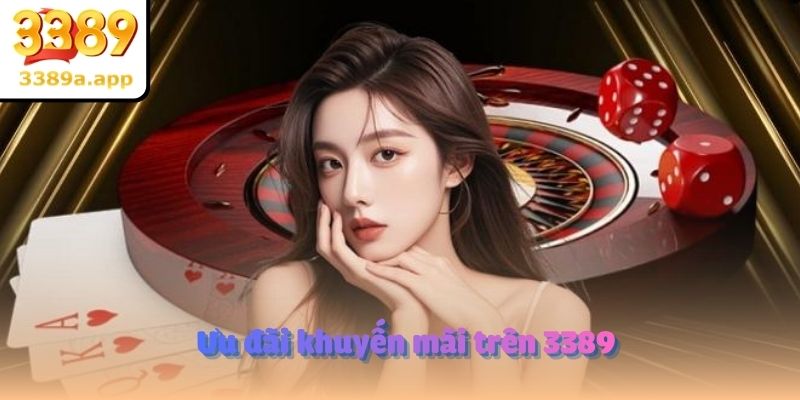 Ưu đãi khuyến mãi trên 3389